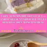 cozy autumn breakfast set taro cheese sandwich 2025 11 15 231906 150x150 1