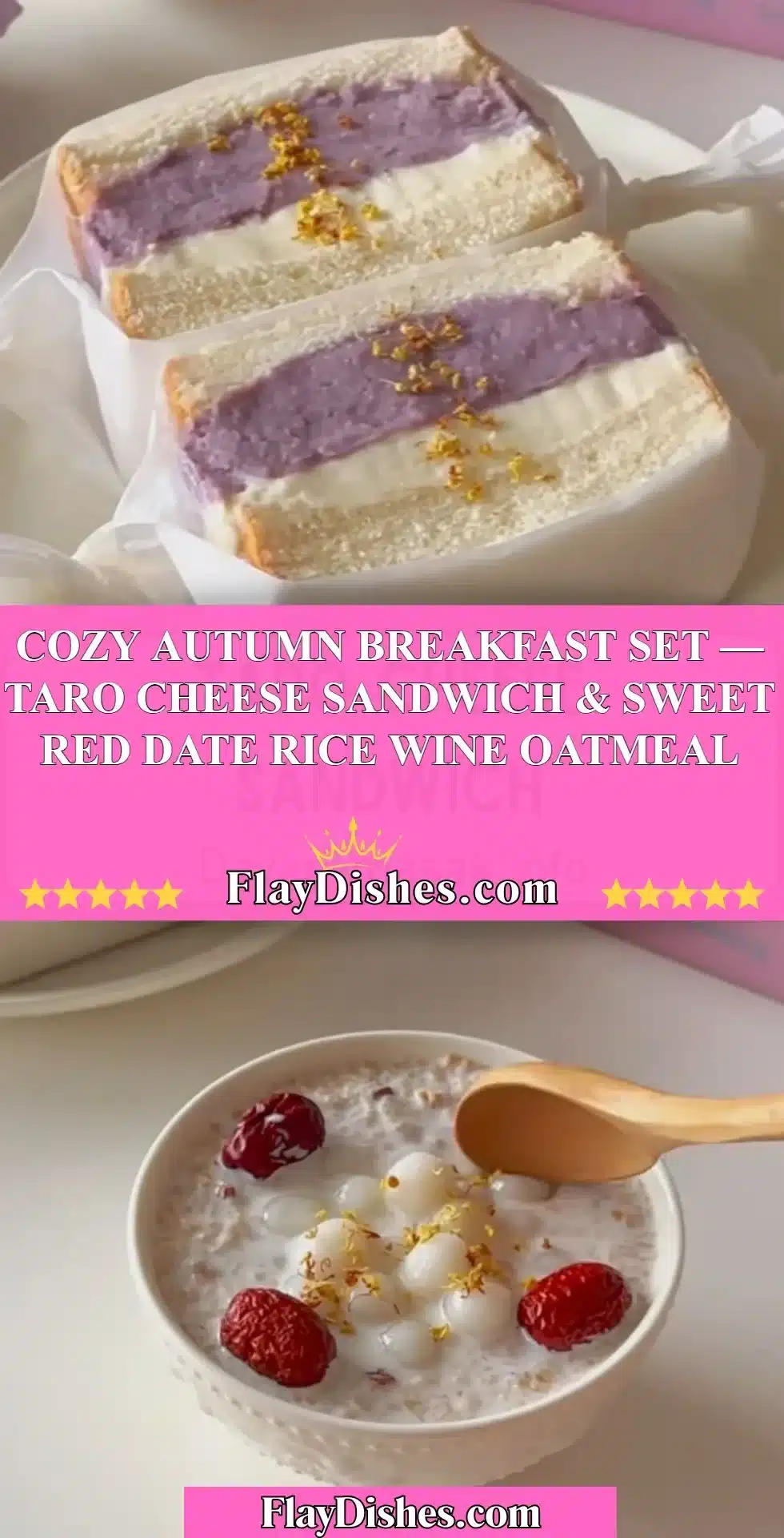 Cozy autumn breakfast set with Taro Cheese Sandwich and Sweet Red Date Rice Wine Oatmeal.