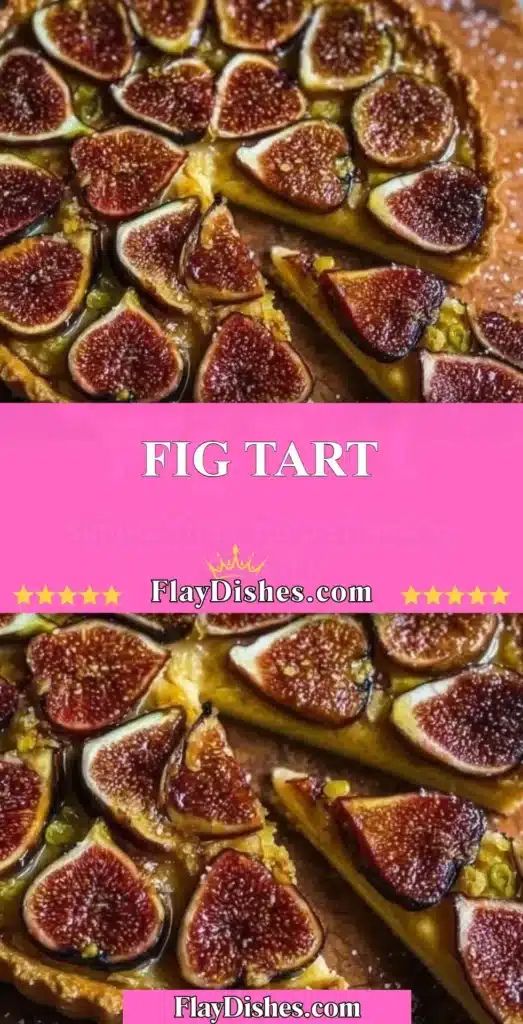 Delicious homemade Fig Tart with fresh figs and buttery crust