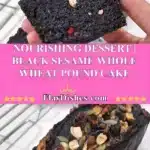 nourishing dessert black sesame whole wheat poun 2025 11 15 231908 150x150 1