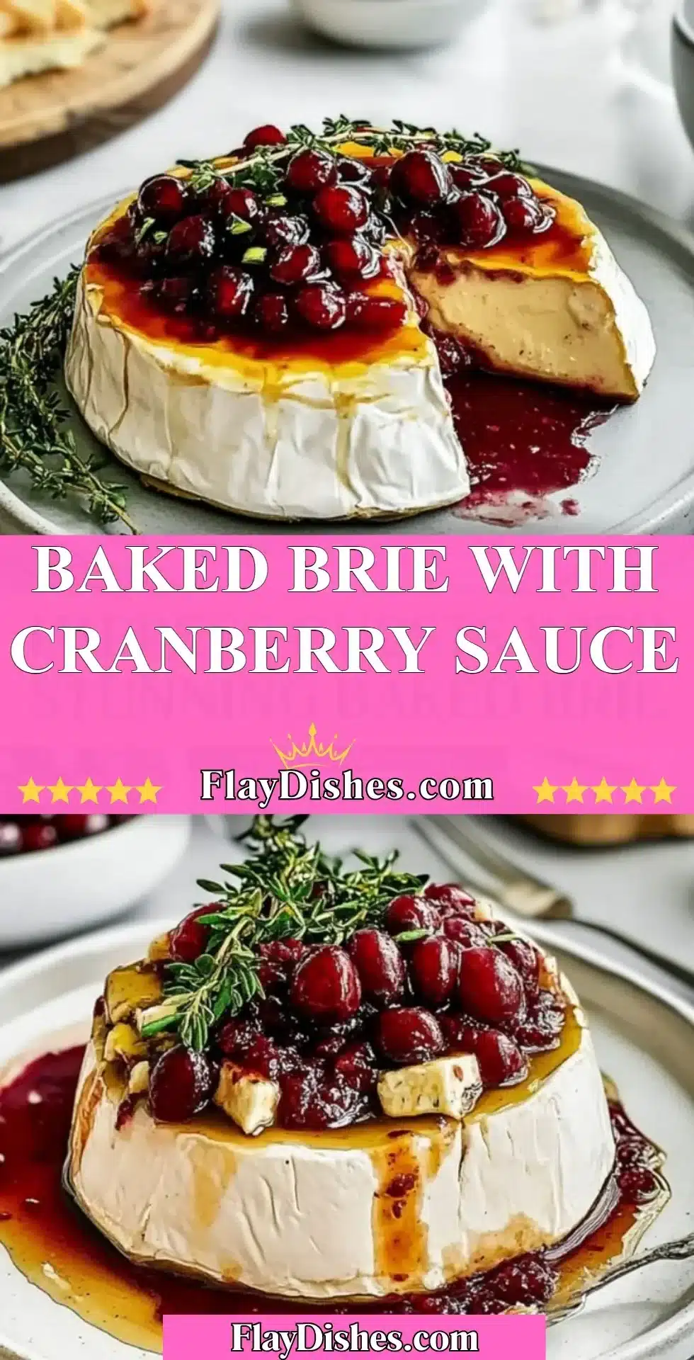 Delicious Baked Brie topped with rich cranberry sauce, perfect for entertaining.