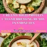creamy high protein caesar dressing ready in 5 min 2025 12 01 231538 150x150 1