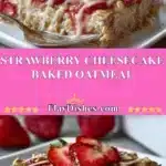 strawberry cheesecake baked oatmeal 2025 12 01 231539 150x150 1